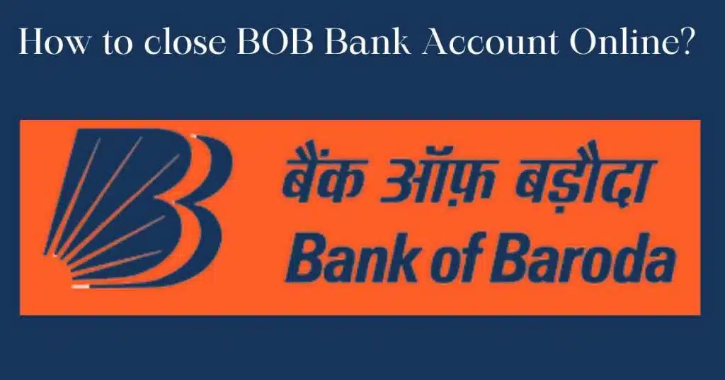 How To Close Bank Of Baroda Account