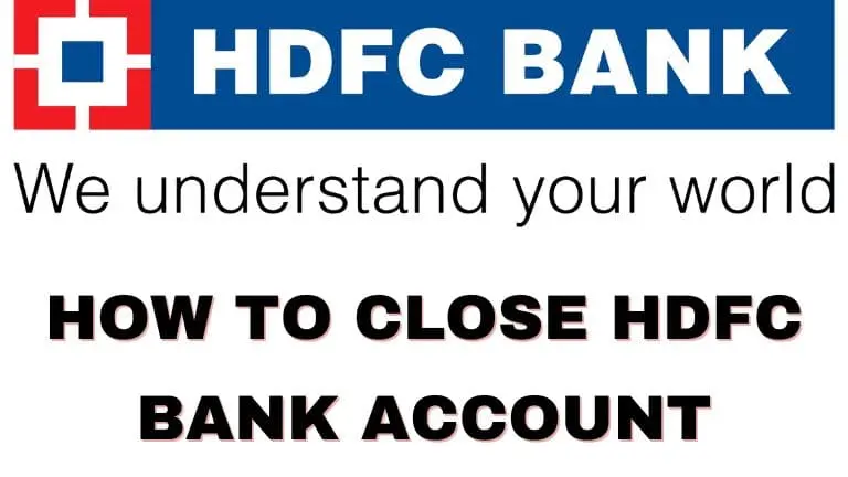 How To Close HDFC Bank Account Online