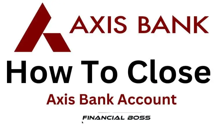 How to close axis bank account without visiting branch