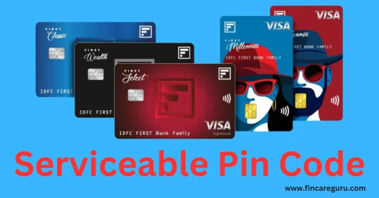 IDFC First Bank Credit Card Serviceable Pin Code